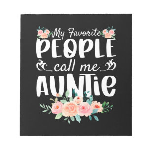 Florals My Favourite People Call Me Auntie Notepad