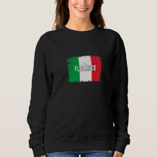Florence Italy City With Italian Flag Sweatshirt