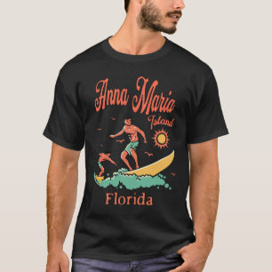 Florida Anna Maria Island Fl Surfer Surfing Fishin T-Shirt