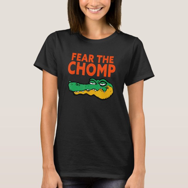 Florida Fear The Chomp Gator  1 T-Shirt (Front)