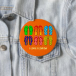 Florida: Flip Flops 4 Inch Round Button<br><div class="desc">Colorful Flip Flops,  "I Love Florida."</div>