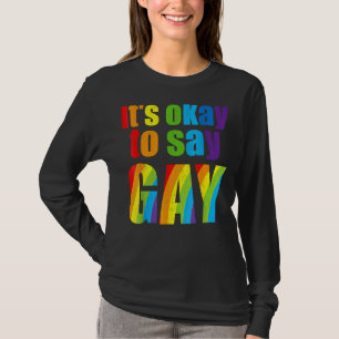 Florida Gay It's Okay To Say Gay Stay Proud Lgbtq T-Shirt