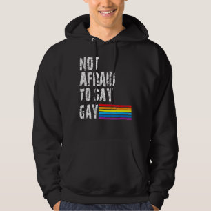 Florida Gay Not Afraid To Say Gay Lgbtq Gay Rights Hoodie