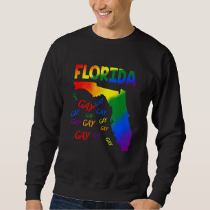 Florida Gay Say Gay Say Love Stay Proud Lgbtq Gay Sweatshirt