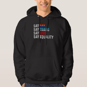 Florida Gay Say Gay Say Trans Stay Proud Lgbtq Gay Hoodie
