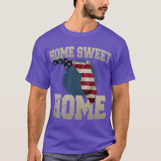 Florida Gift Home Sweet Home Proud Strong Awesome T-Shirt