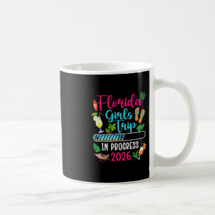 Florida Girls Trip In Progress 2026 Florida Vacati Coffee Mug