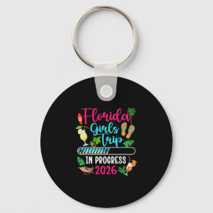 Florida Girls Trip In Progress 2026 Florida Vacati Keychain