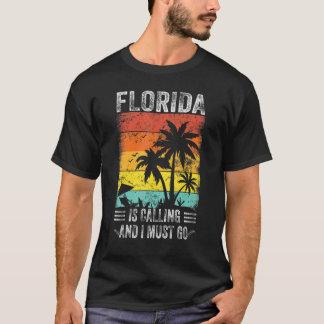 Florida Is Calling I Must Go Summer Vintage Beach  T-Shirt