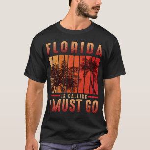 Florida Is Calling I Must Go Vintage Summer Beach T-Shirt