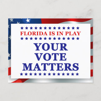 Florida Is In Play Your Vote Matters GOTV Voters Postcard