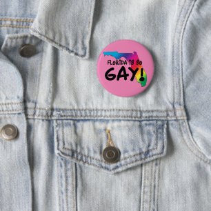 Florida is so Gay  Button