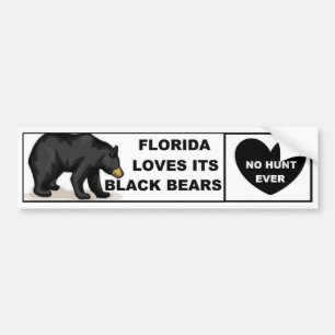 Florida Loves Its Black Bears - No Hunt Ever Bumper Sticker