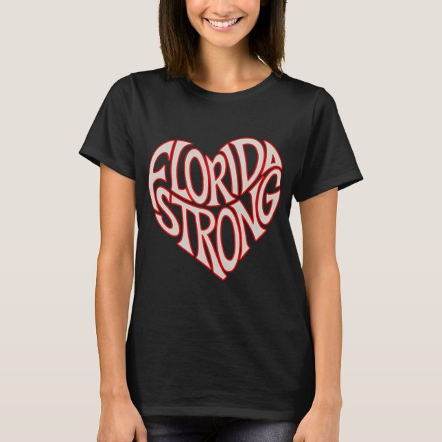 Florida Strong Heart State Pride Tygraphy T Shirt  (Front)