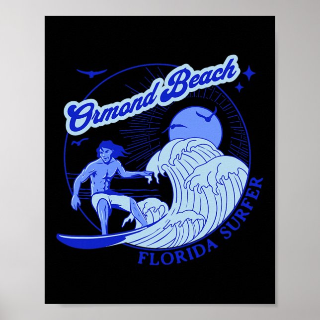 Florida Surfer Ormond Beach Fl Surfing Beaches  Poster (Front)