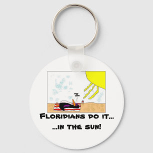 Floridians do it....... keychain