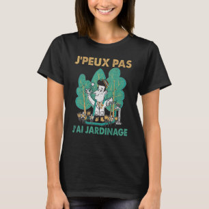 Florist Gardener Farming I Have Gardening Garden T-Shirt