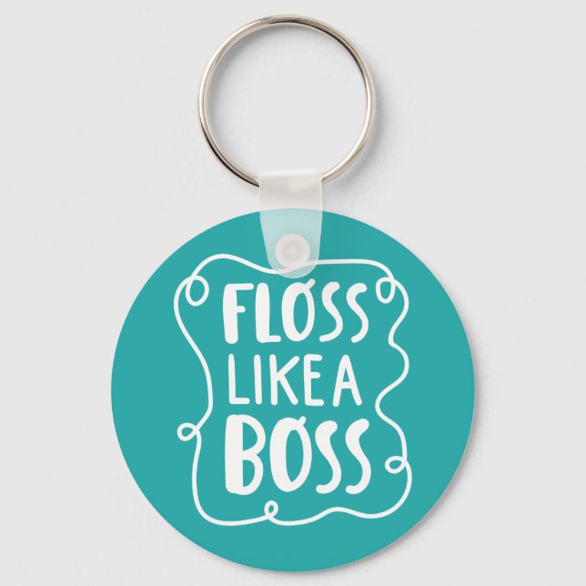 Floss Like A Boss | Dental Phrase Keychain (Front)