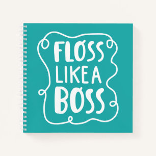 Floss Like A Boss Dental Phrase Notebook