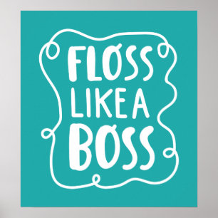 Floss Like A Boss   Dental Phrase Poster