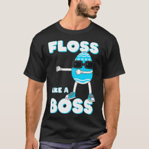 Floss Like A Boss Easter Egg Flossing Boys Girls K T-Shirt