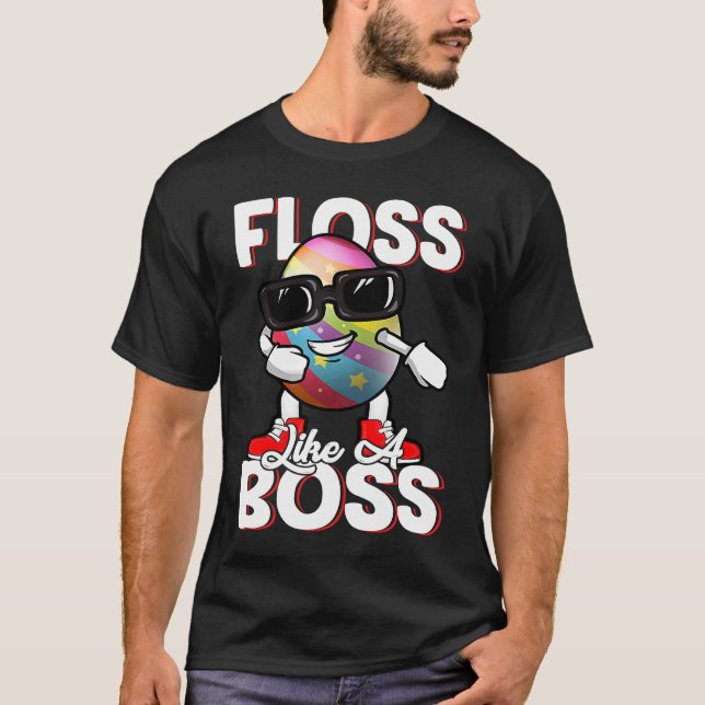 Floss Like A Boss Flossing Egg Sunglasses Happy Ea T-Shirt (Front)