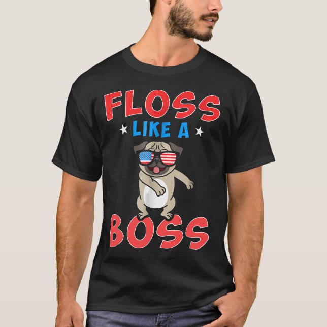 Floss Like A Boss Shirt Pug (Front)