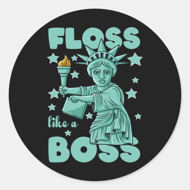 Floss Like A Boss Statue Of Liberty 4th Of July Bo Classic Round Sticker (Front)
