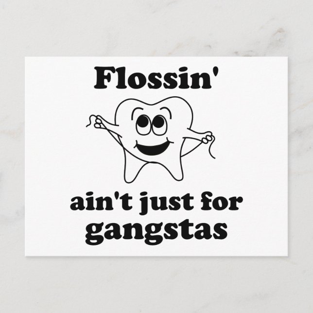 Flossin' ain't just for gangstas postcard (Front)