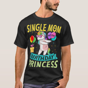 Flossing Unicorn Single Mom Of The Birthday Prince T-Shirt