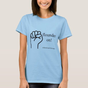 Flounder On! women's t-shirt, all colours. T-Shirt