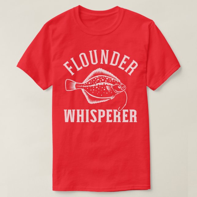 Flounder Whisperer Fishing T-Shirt (Design Front)
