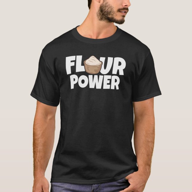 Flour Power Bakery Doughnut Cake Baker T-Shirt (Front)