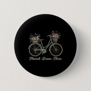 Flourish Dream Thrive Floral Bike Trump Subtle Res 2 Inch Round Button