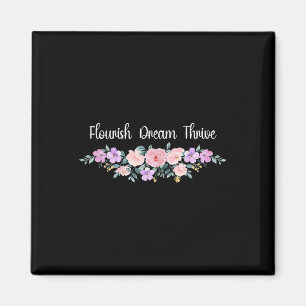 Flourish Dream Thrive Floral Books Men Women Magnet