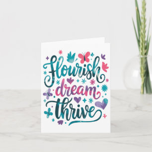 Flourish Dream Thrive Motivational  Card