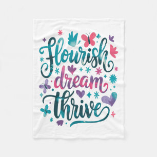 Flourish Dream Thrive Motivational  Fleece Blanket