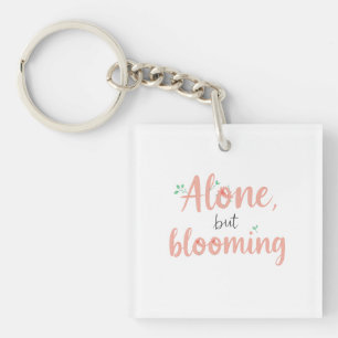 Flourish in Solitude Keychain