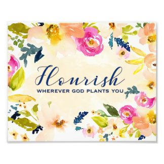 Flourish Wherever God Plants You | Wall Art | 8x10