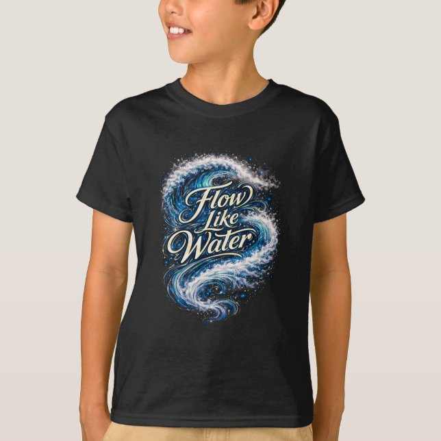 Flow Like Water T-Shirt (Front)