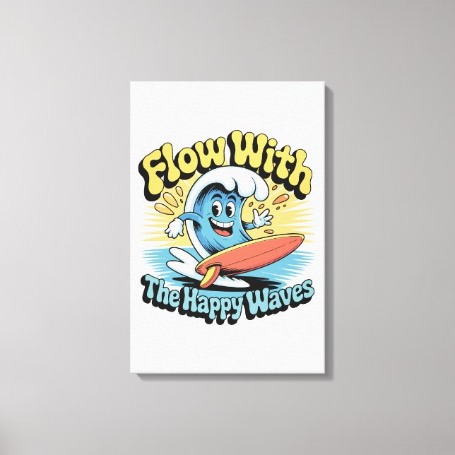 Flow With The Happy Waves Wall Art (Front)