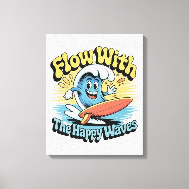 Flow With The Happy Waves Wall Art (Front)