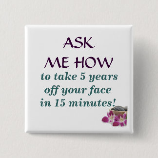 flower and stones,  to take 5 years off your fa... 2 inch square button