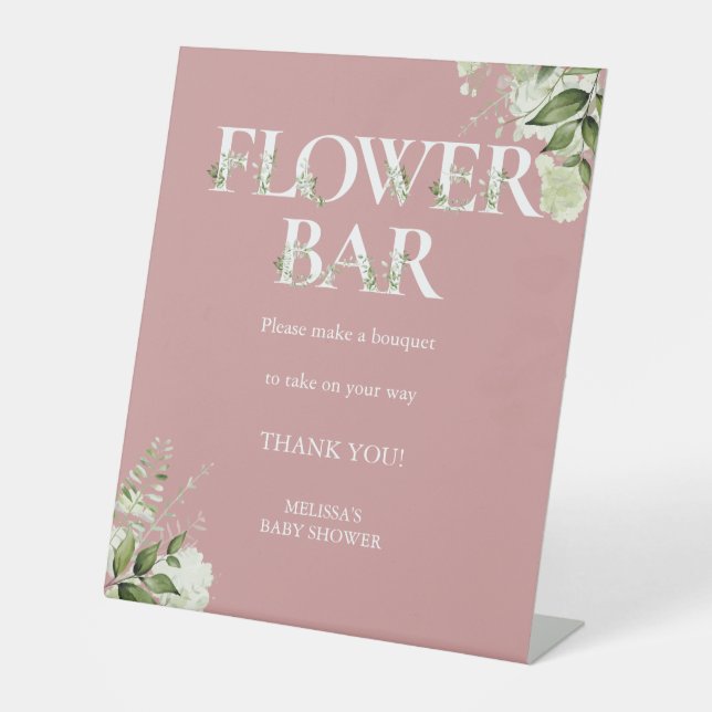 Flower Bar Greenery Floral Dusty Rose Baby Shower Pedestal Sign (Front)