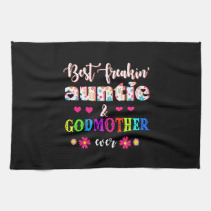 Flower Best Freakin' Auntie And Godmother Ever Kitchen Towel
