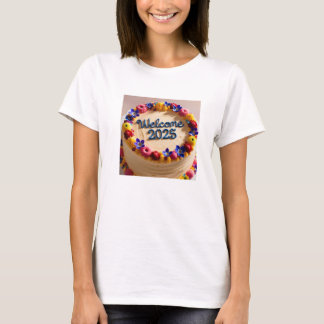 Flower Cake Welcome 2025 T-Shirt