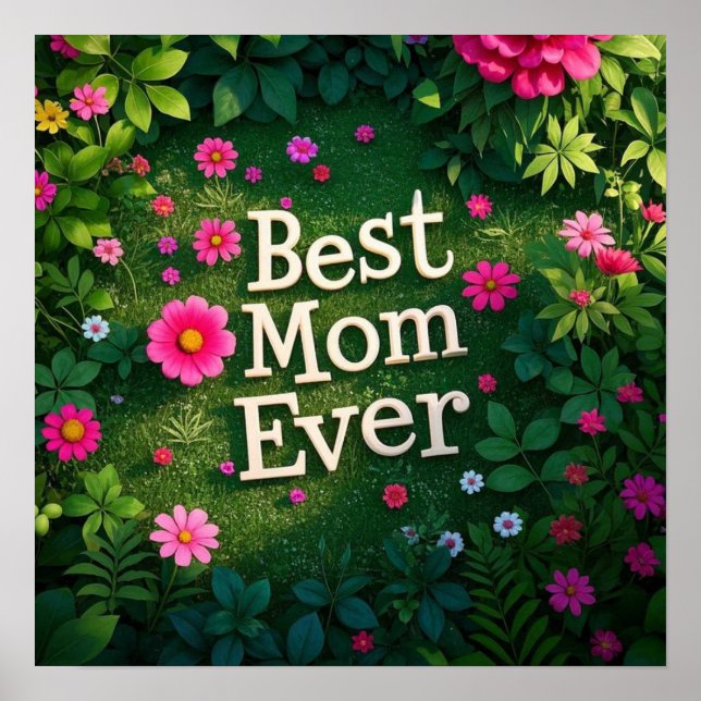 Flower Garden Best Mother Ever  Poster (Front)