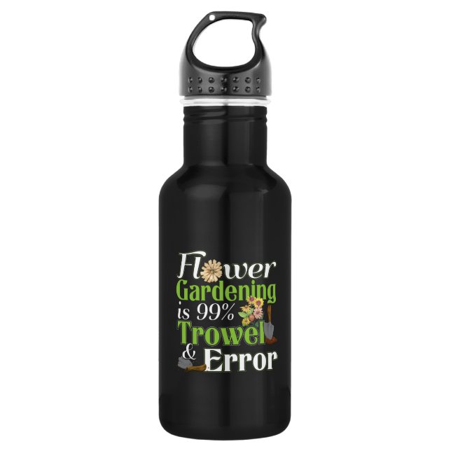 Flower Gardening Trowel Error - Gardener Pun 532 Ml Water Bottle (Front)
