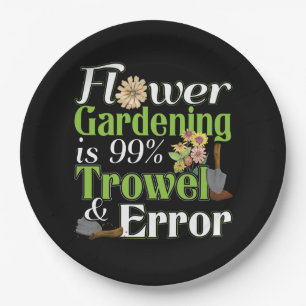 Flower Gardening Trowel Error - Gardener Pun Paper Plate