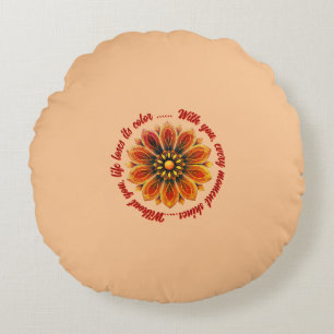 FLOWER GIFT MOM DAUGHTER SISTER TEACHER FRIEND ROUND PILLOW